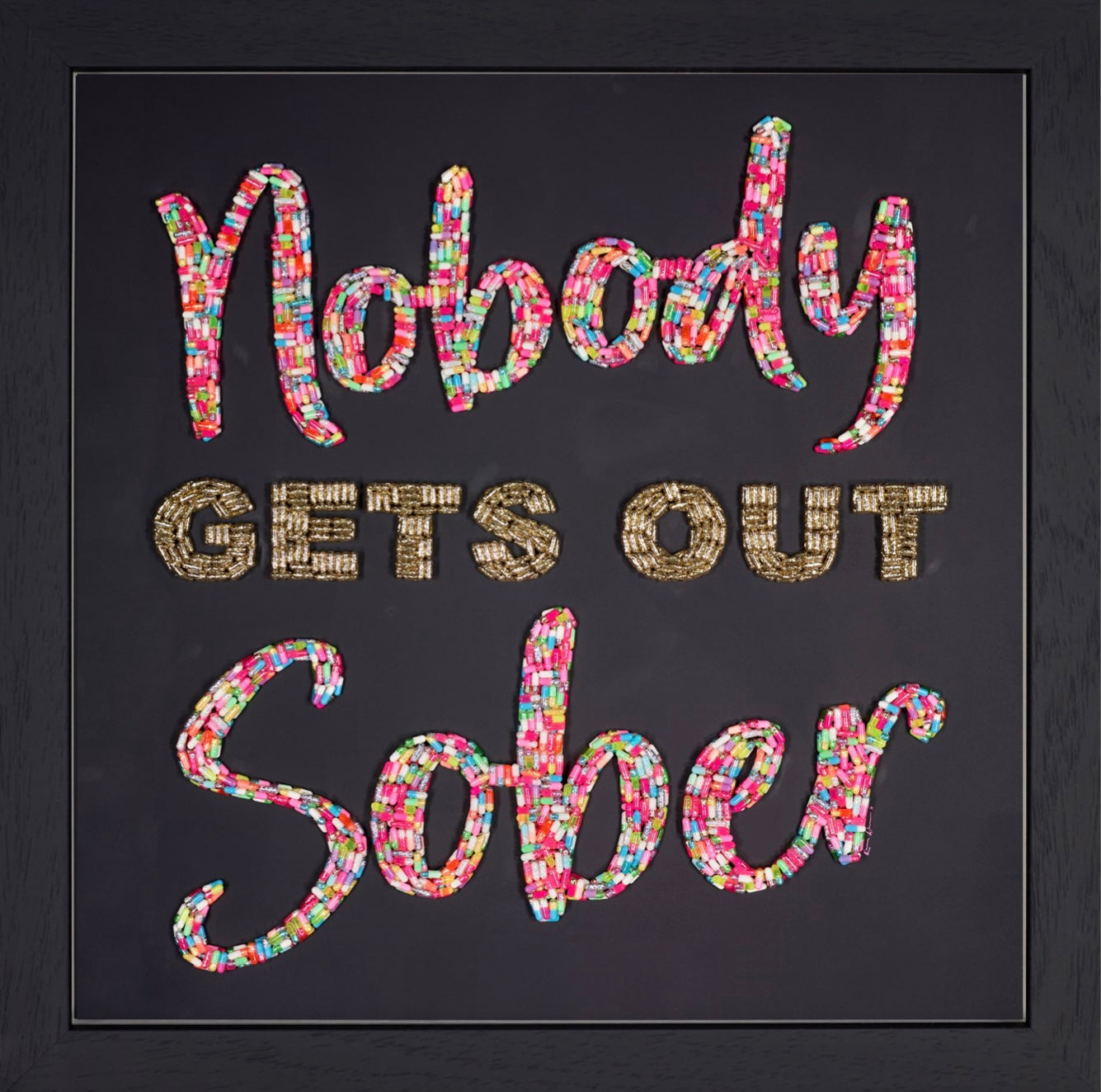 Nobody Gets Out Sober