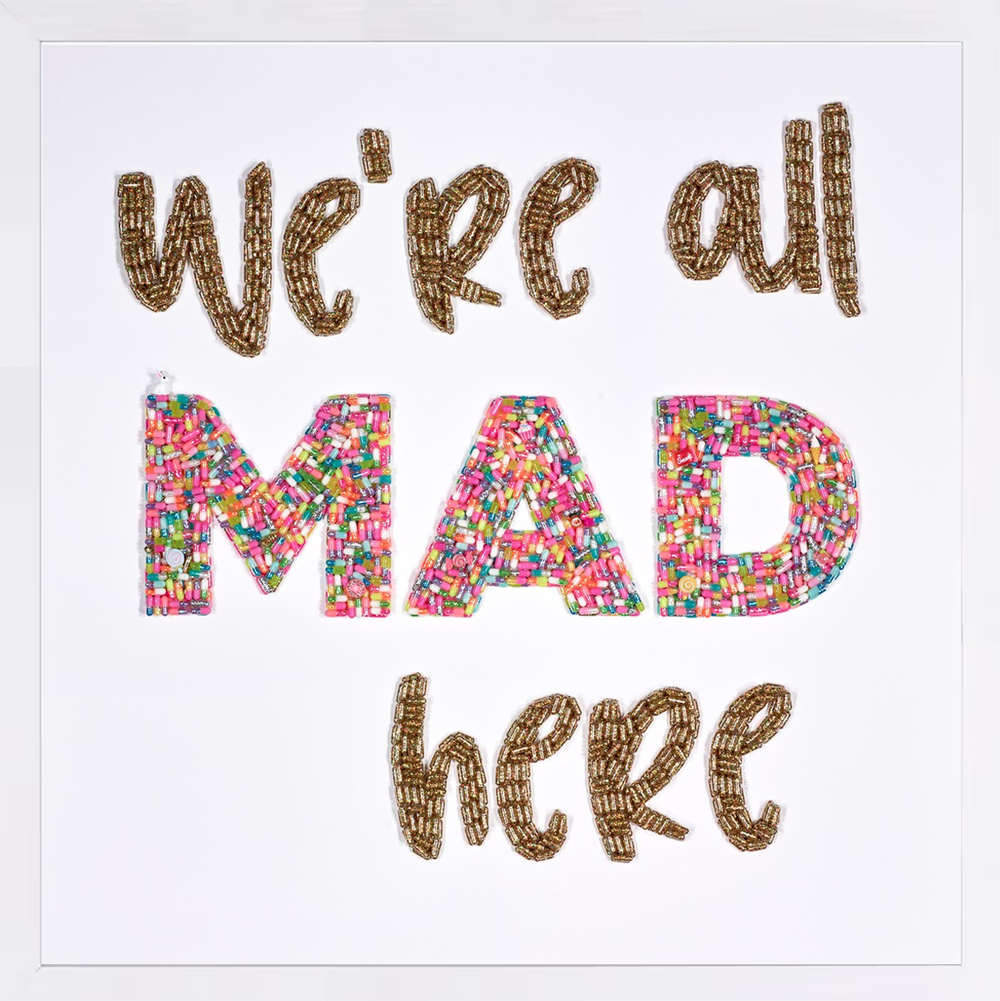 We're All Mad Here