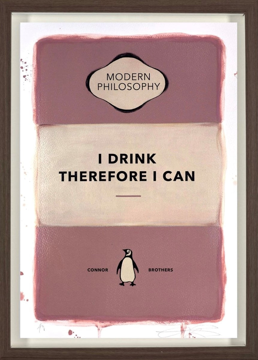 I Drink Therefore I Can (Pink) (Framed)