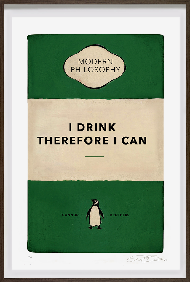 I Drink Therefore I Can (Framed)