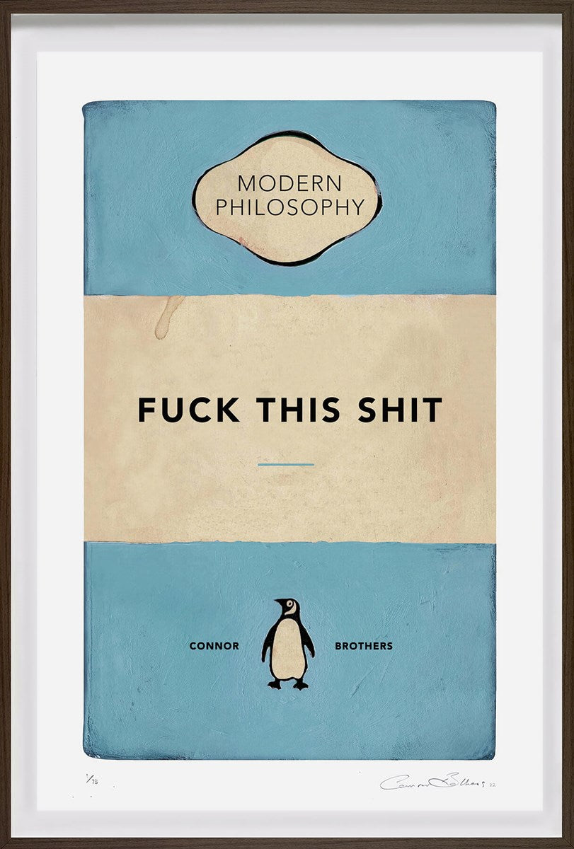 Fuck This Shit (Framed)