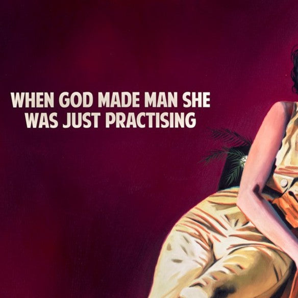 When God Made Man She Was Just Practising (Dark Red)