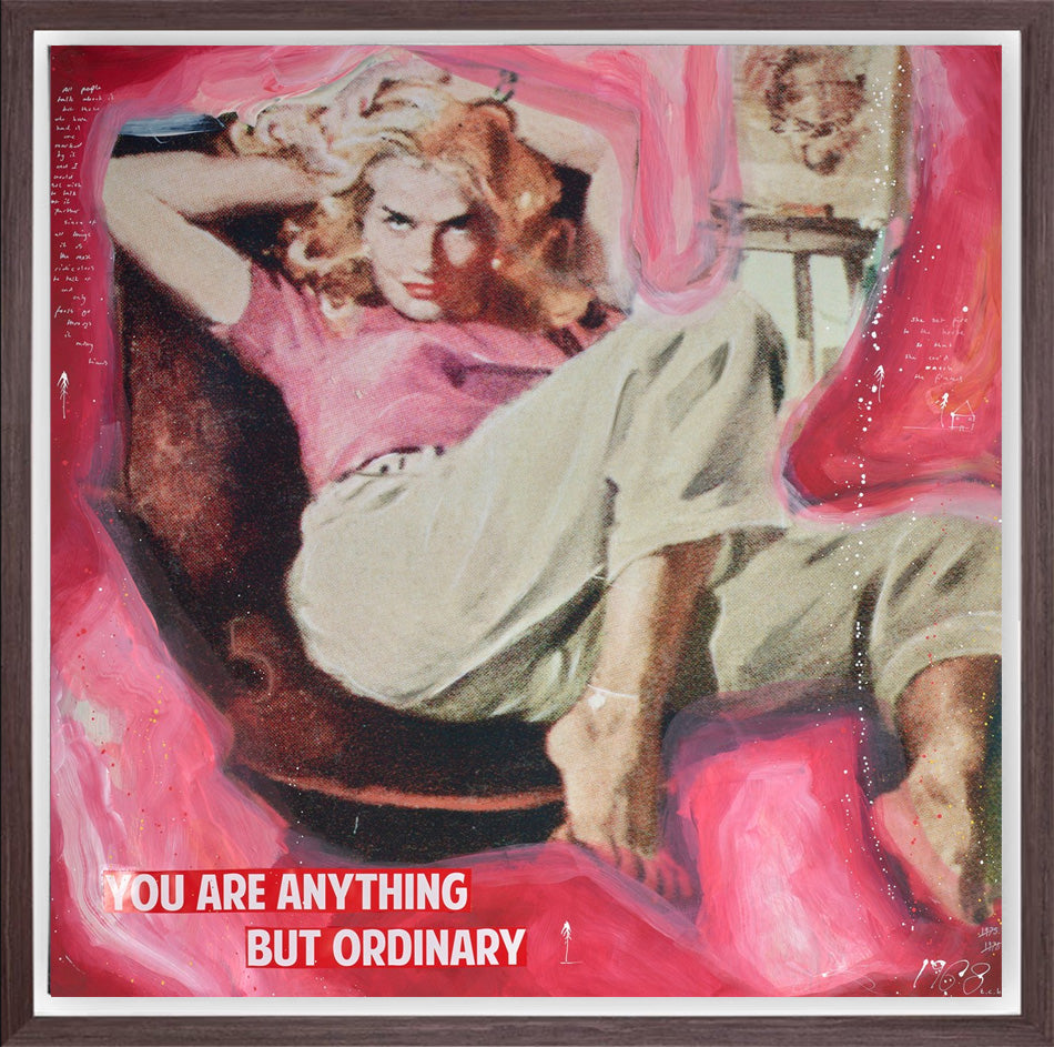 You Are Anything But Ordinary