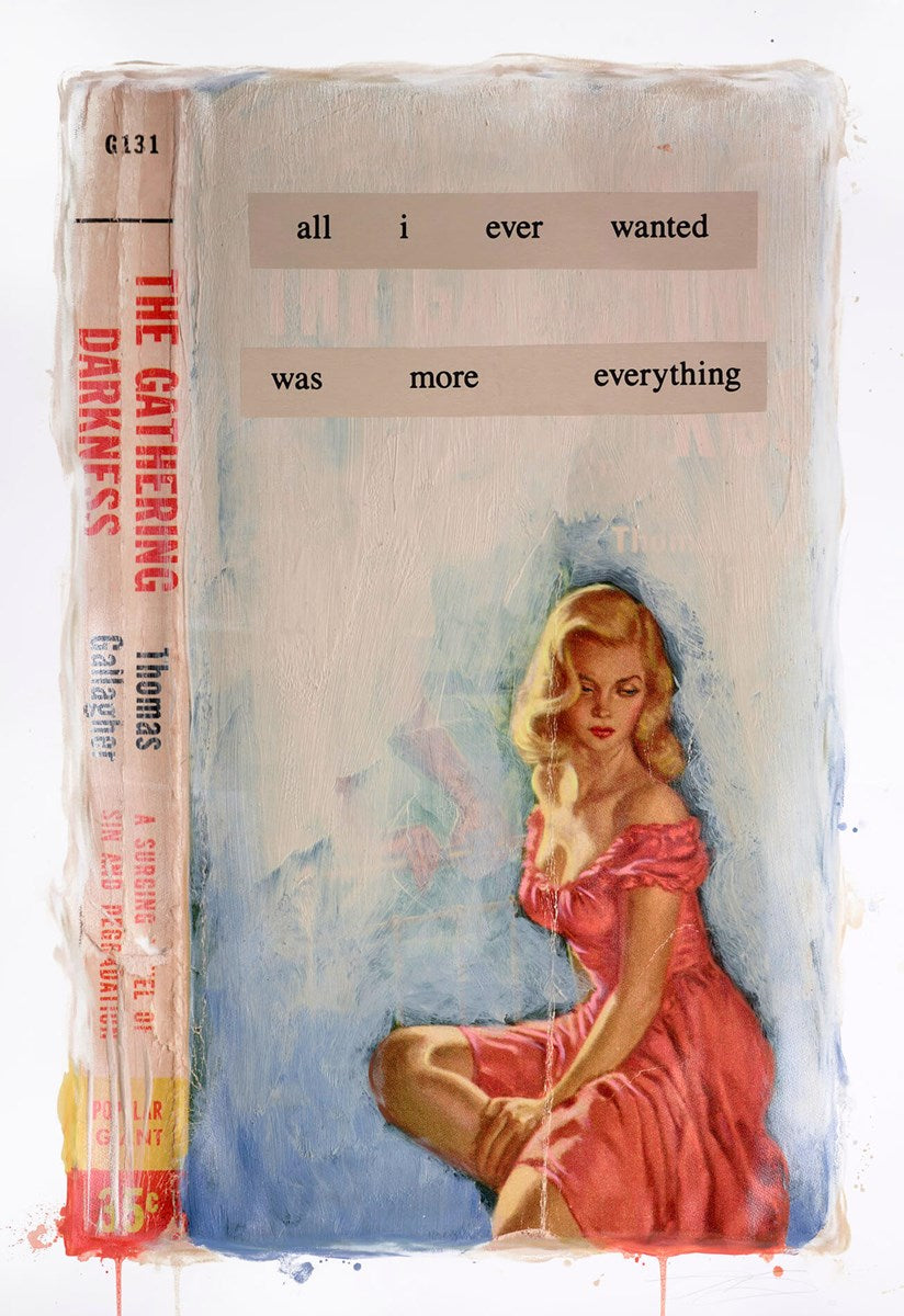 All I Ever Wanted Was More of Everything