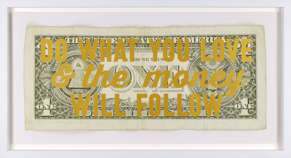 Do What You Love & The Money Will Follow (Framed)