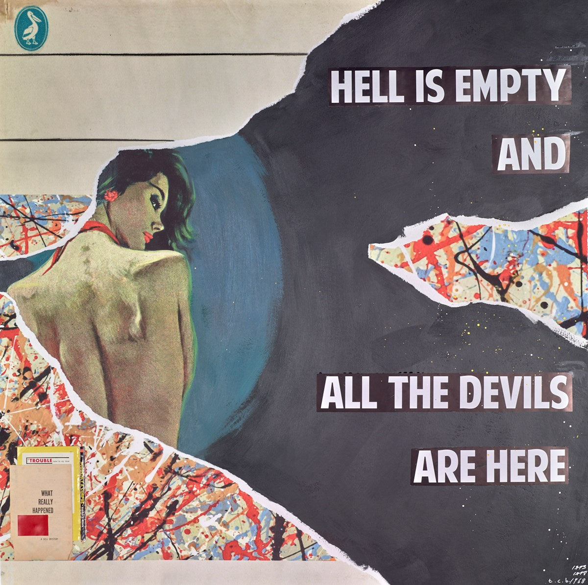 Hell is Empty and all the Devils are Here