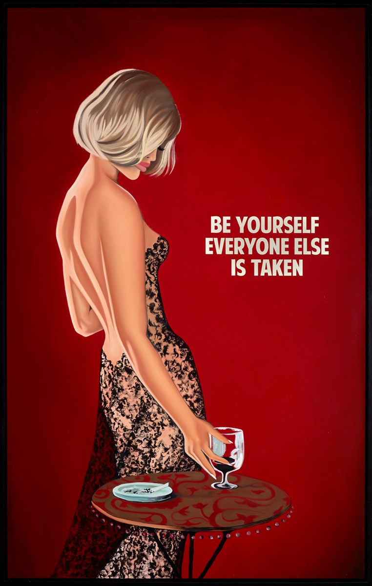 Be Yourself, Everyone Else is Taken (Red)