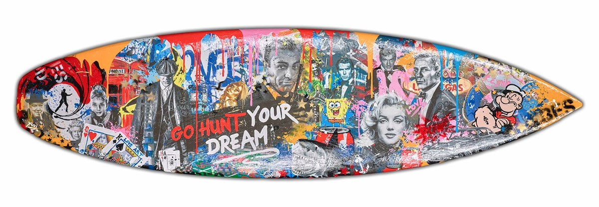 Go Hunt your Dream - Surfboard
