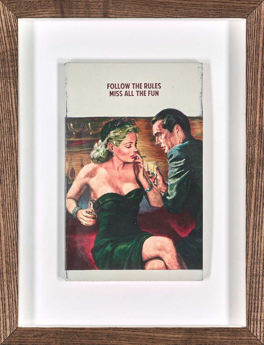 Follow the Rules, Miss all the Fun (Framed)