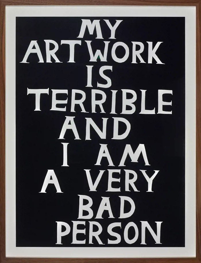 My Artwork is Terrible, 2018 (Framed)